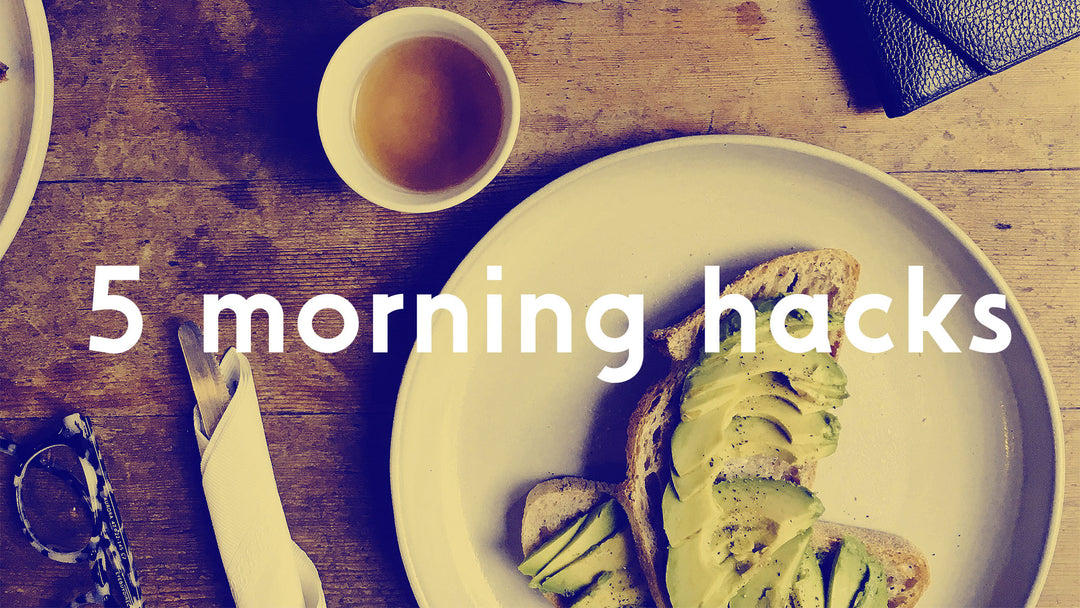 5 Ways To Get The Most Out Of Your Mornings